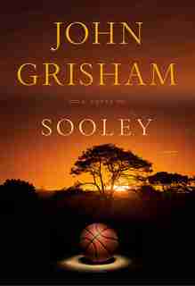 Sooley: A Novel by John Grisham