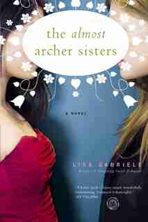 The Almost Archer Sisters by Lisa Gabriele