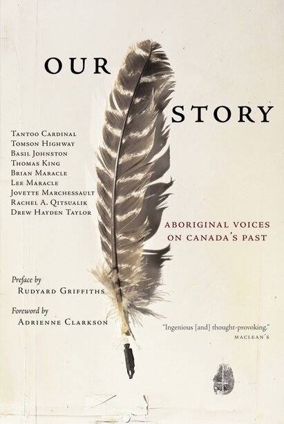 Our Story: Aboriginal Voices on Canada's Past de Thomas King