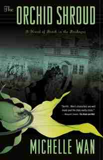 The Orchid Shroud: A Novel of Death in the Dordogne by Michelle Wan