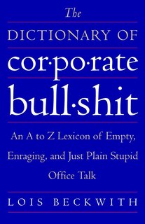 Front cover_The Dictionary of Corporate Bullshit