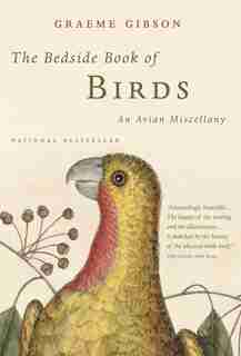 The BEDSIDE BOOK OF BIRDS de Graeme Gibson