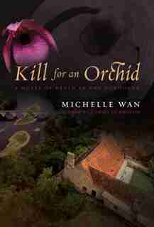 Kill For An Orchid by Michelle Wan