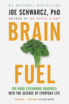 Brain Fuel: 199 Mind-expanding Inquiries Into The Science Of Everyday Life