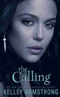 The Calling by Kelley Armstrong