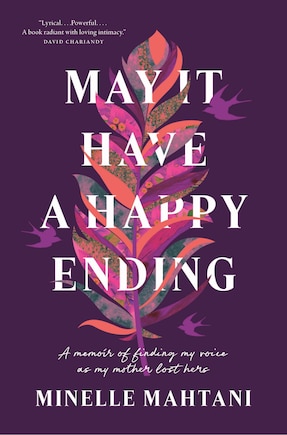 May It Have a Happy Ending: A Memoir of Finding My Voice as My Mother Lost Hers