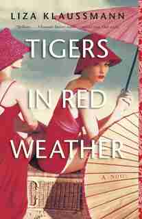Tigers In Red Weather by Liza Klaussmann
