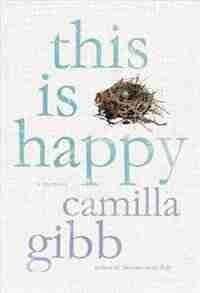 This Is Happy by Camilla Gibb