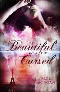The Beautiful And The Cursed by Page Morgan