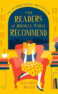The Readers Of Broken Wheel Recommend by Katarina Bivald