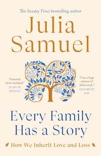 Every Family Has A Story: How We Inherit Love And Loss