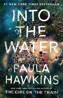 Into The Water: A Novel by Paula Hawkins