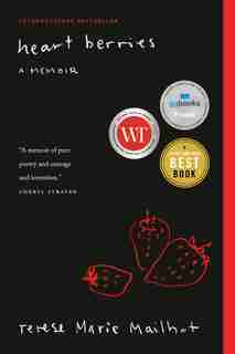 Heart Berries: A Memoir by Terese Marie Mailhot