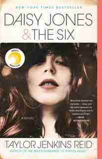 Daisy Jones & The Six: A Novel by TAYLOR JENKINS REID
