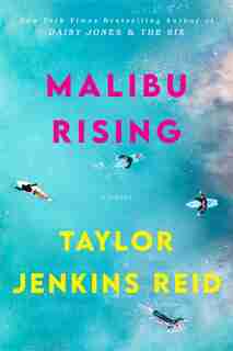 Malibu Rising: A Novel by TAYLOR JENKINS REID