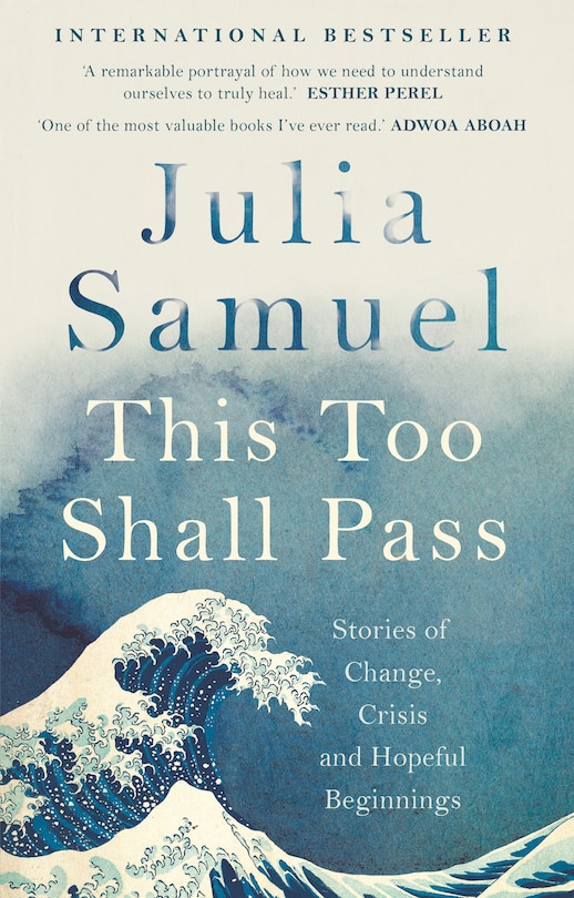 This Too Shall Pass: Stories of Change, Crisis and Hopeful Beginnings