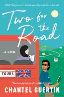 Two for the Road: A Novel by Chantel Guertin