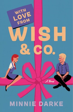 With Love from Wish & Co.: A Novel