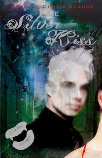 Front cover_The Silver Kiss