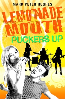 Front cover_Lemonade Mouth Puckers Up