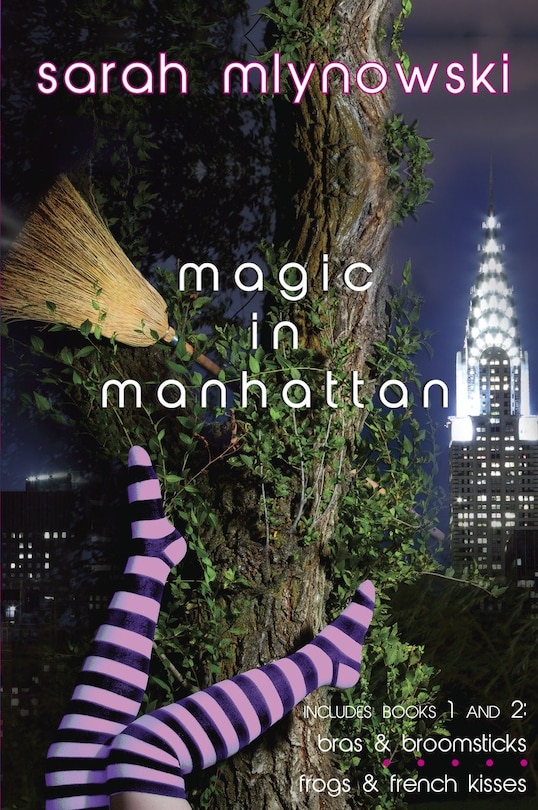 Front cover_Magic in Manhattan: Bras & Broomsticks and Frogs & French Kisses