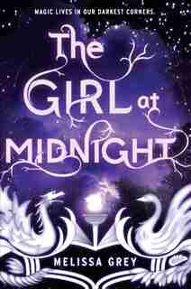 The Girl At Midnight by Melissa Grey