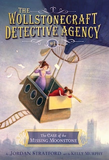Couverture_The Case Of The Missing Moonstone (the Wollstonecraft Detective Agency, Book 1)