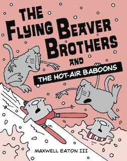 Front cover_The Flying Beaver Brothers and the Hot Air Baboons