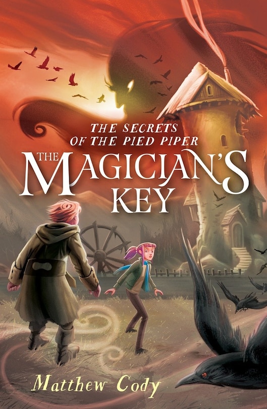 Front cover_The Secrets Of The Pied Piper 2: The Magician's Key