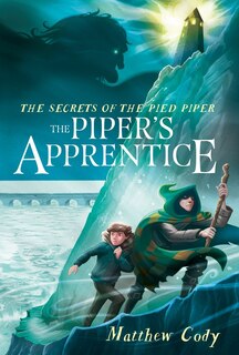 Front cover_The Secrets Of The Pied Piper 3: The Piper's Apprentice