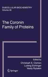 The Coronin Family of Proteins: Subcellular Biochemistry by Christoph S. Clemen