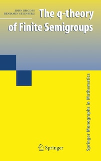 Couverture_The q-theory of Finite Semigroups