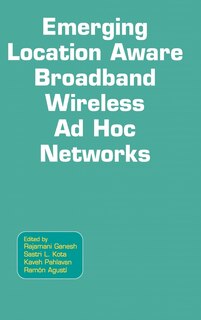 Front cover_Emerging Location Aware Broadband Wireless Ad Hoc Networks