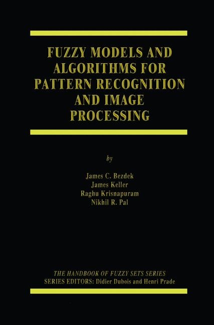 Front cover_Fuzzy Models and Algorithms for Pattern Recognition and Image Processing