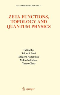 Front cover_Zeta Functions, Topology And Quantum Physics