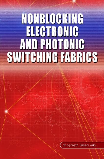 Front cover_Nonblocking Electronic And Photonic Switching Fabrics