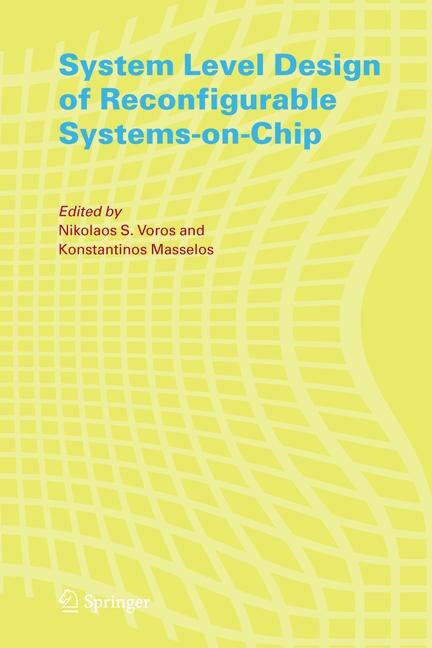 Front cover_System Level Design Of Reconfigurable Systems-on-chip