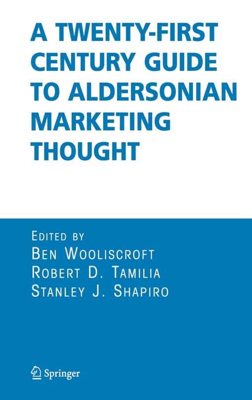 Front cover_A Twenty-first Century Guide To Aldersonian Marketing Thought