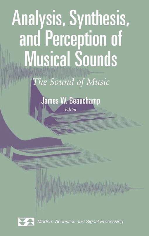 Front cover_Analysis, Synthesis, and Perception of Musical Sounds