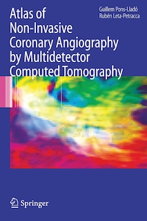 Couverture_Atlas of Non-Invasive Coronary Angiography by Multidetector Computed Tomography