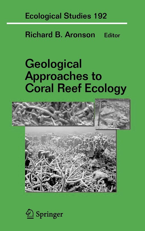 Front cover_Geological Approaches to Coral Reef Ecology