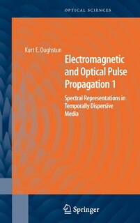 Front cover_Electromagnetic And Optical Pulse Propagation 1