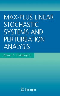 Front cover_Max-Plus Linear Stochastic Systems and Perturbation Analysis