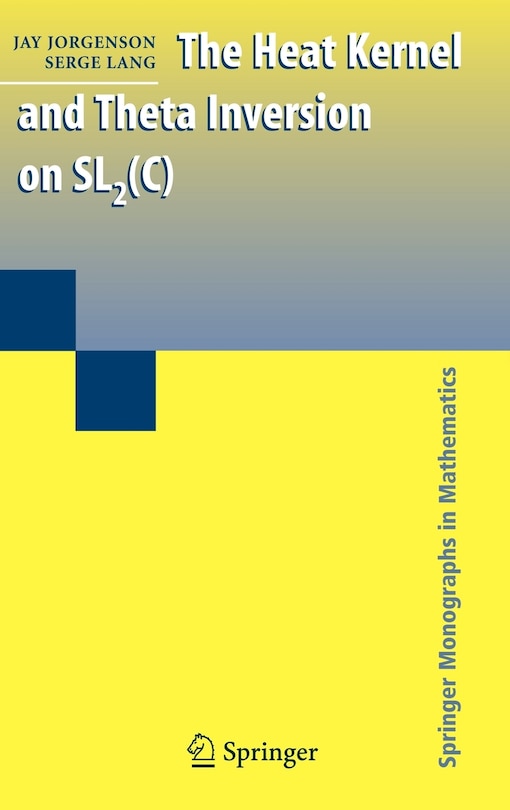 Couverture_The Heat Kernel and Theta Inversion on SL2(C)