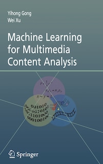 Front cover_Machine Learning for Multimedia Content Analysis