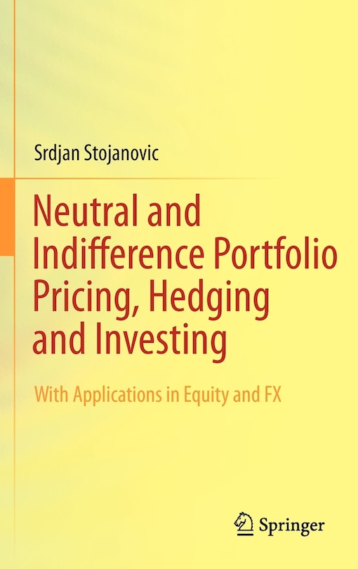 Front cover_Neutral and Indifference Portfolio Pricing, Hedging and Investing