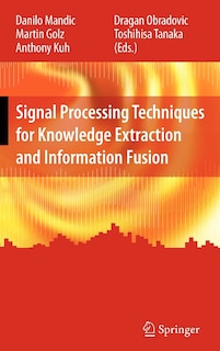 Couverture_Signal Processing Techniques for Knowledge Extraction and Information Fusion