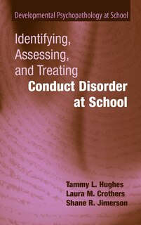 Front cover_Identifying, Assessing, and Treating Conduct Disorder at School