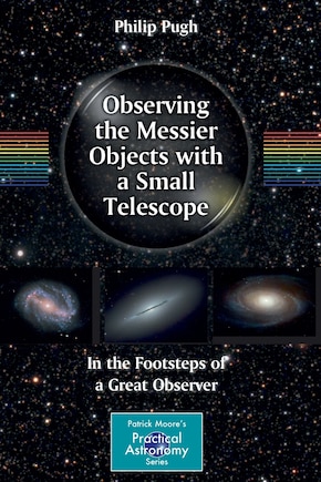 Observing the Messier Objects with a Small Telescope: In the Footsteps of a Great Observer