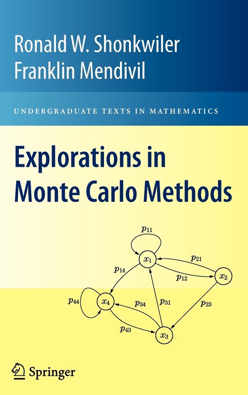 Front cover_Explorations in Monte Carlo Methods